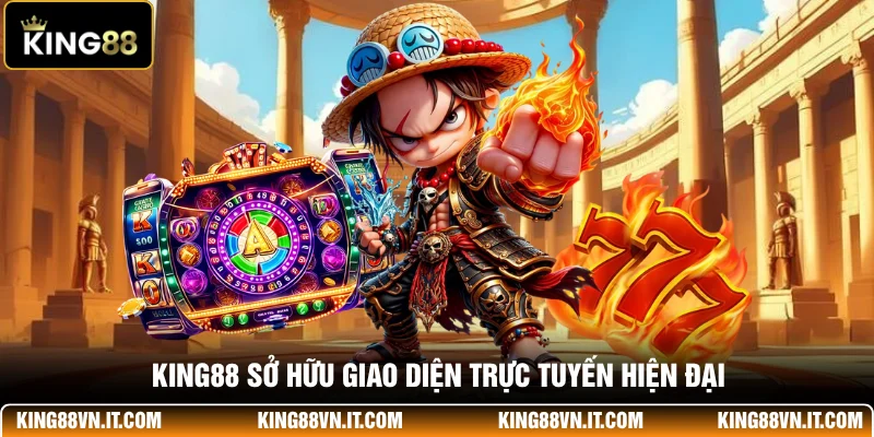 KING88 sở hữu giao diện trực tuyến hiện đại